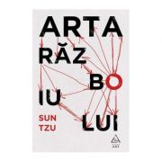 Arta razboiului - Sun Tzu