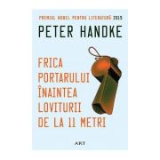 Frica portarului inaintea loviturii de la 11 metri - Peter Handke