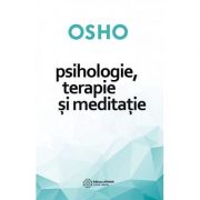 Psihologie, terapie şi meditaţie - OSHO