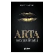 Arta sexualitatii - EMILY NAGOSKI