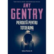 Pierdută pentru totdeauna - GENTRY Amy