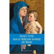 Brant Pitre, Isus și rădăcinile evreiești ale Mariei - Brant Pitre