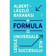 Formula. Legile universale ale succesului - Albert-László Barabási