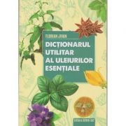 Dictionarul utilitar al uleiurilor esentiale