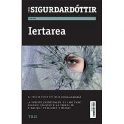 Iertarea - Yrsa Sigurdardóttir