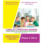 Limba și literatura română. (Manual pentru clasa a VII-a) Aplicații, recapitulări și teste de evaluare.