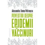 Alexandru Toma Pătrașcu, Povestiri despre epidemii și vaccinuri