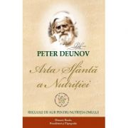 Arta sfanta a nutritiei - Peter Deunov