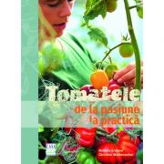 Tomatele - de la pasiune la practică