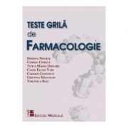 Teste grila de farmacologie - Simona Negres, Cornel Chirita