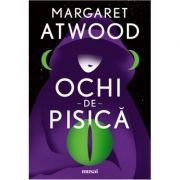 Ochi-de-pisică - Margaret Atwood