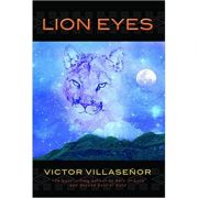 Lion Eyes Hardcover - Victor Villaseñor