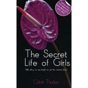 The Secret Life of Girls - Thurlow, Chloe