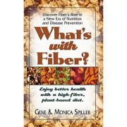What&#039;s With Fiber? (Enjoy Better Health with a High-Fiber, Plant-Based Diet)
Gene Spiller; Monica Spiller