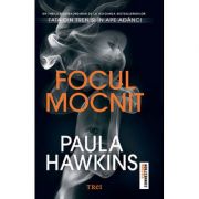 Focul mocnit - Paula Hawkins