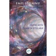 Indicativ „Poarta stelară” - Emil Strainu
