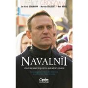 Navalnîi. Un democrat împotriva autoritarismului