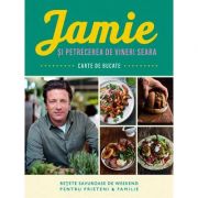 Jamie și petrecerea de vineri seara - Jamie Oliver