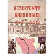 Rezistenta Basarabiei 1812-2012 - Victor Craciun