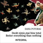 Decat nimic, mai bine totul - Dana Potorac