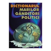 Dictionarul marilor ganditori politici ai secolului XX