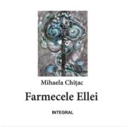 Farmecele Ellei - Mihaela Chitac