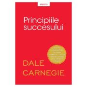 Principiile Succesului - Dale Carnegie