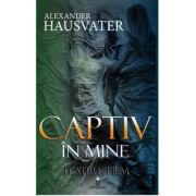 Captiv in mine - Alexander Hausvater