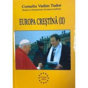 Europa crestina, volumul 2 - Corneliu Vadim Tudor