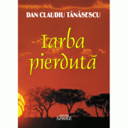 Iarba pierduta - Dan Claudiu Tanasescu