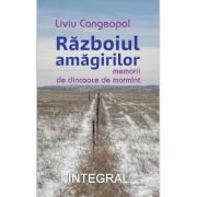 Razboiul amagirilor - Liviu Cangeopol