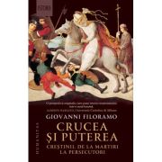 Crucea și puterea

Creștinii, de la martiri la persecutori