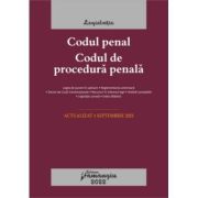 Codul penal. Codul de procedura penala. Actualizat la 1 septembrie 2022