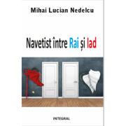 Navetist intre Rai si Iad - Mihai Lucian Nedelcu