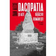 Dacopatia şi alte rătăciri româneşti