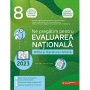 Ne pregătim pentru Evaluarea Naţională 2023. Limba şi literatura română. Clasa a VIII-a (Conform modelului M.E. publicat la 01.11.2022)