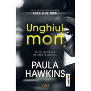 Unghiul mort - Paula Hawkins