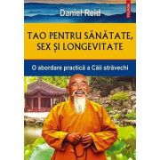 Tao pentru sănătate, sex şi longevitate - Daniel Reid