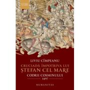 Cruciadă împotriva lui Ștefan cel Mare
Codrii Cosminului 1497