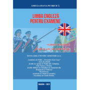 Limba engleza pentru examene. Grile tematice, explicate si comentate pentru admiterea la Academia de Politie - Amelia Ioana Petricica