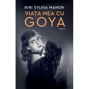 Viața mea cu Goya