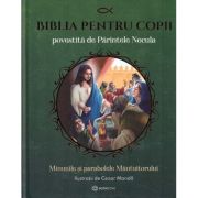 Biblia pentru copii povestită de Părintele Necula. Vol. II