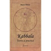 Kabbala. Teorie si practica - Naran Gheser