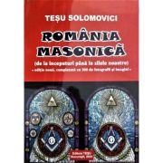 Romania Masonica (De la inceputuri pana in zilele noastre) - Tesu Solomovici