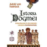 Istoria Dogmei - Adolf von Harnack