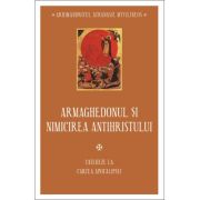 Armaghedonul și nimicirea antihristului. Cateheze la Cartea Apocalipsei