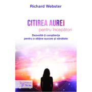 Citirea aurei pentru începători - Richard Webster