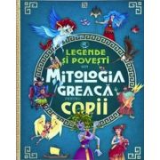 Legende si povesti din mitologia greaca pentru copii