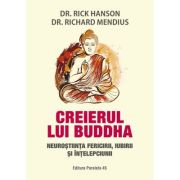 Creierul lui Buddha. Neuroştiinţa fericirii, iubirii şi înţelepciunii