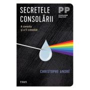 Secretele consolării. A consola și a fi consolat